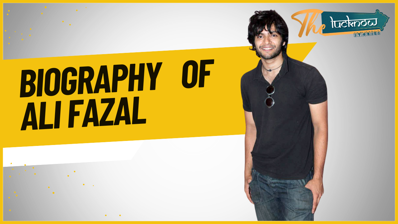 a photo of Ali Fazal and write biography of ali fazal and logo of the lucknow stories